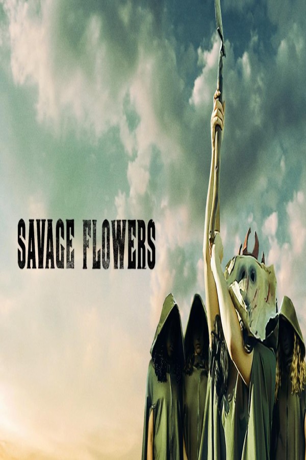 فيلم Savage Flowers 2025 مترجم