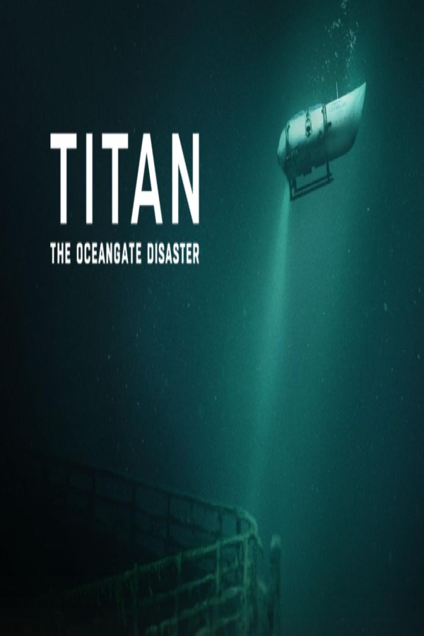 فيلم Titan The OceanGate Disaster 2025 مترجم