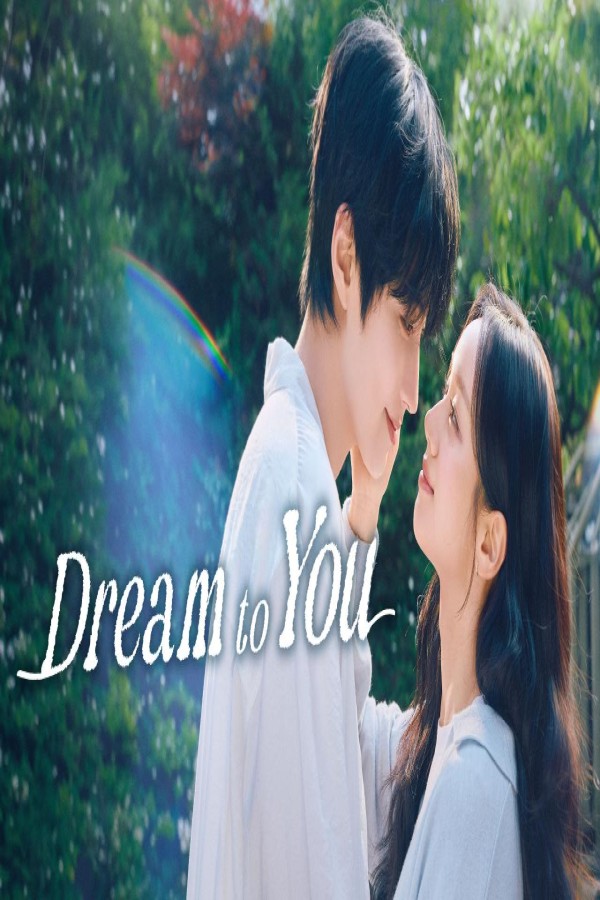 مسلسل Dream to You الحلقة 12 الثانية عشر والاخيرة مترجمة