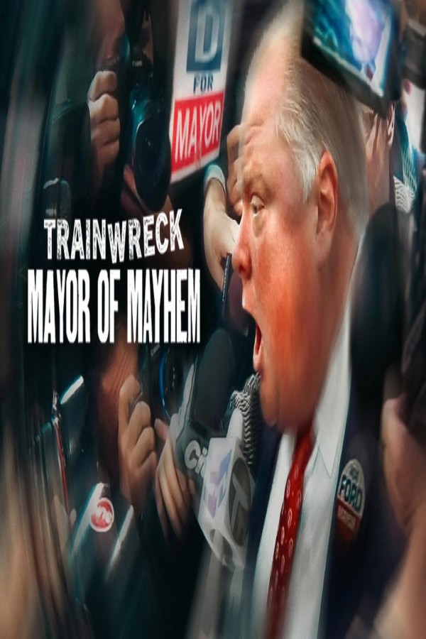 فيلم Trainwreck Mayor of Mayhem 2025 مترجم