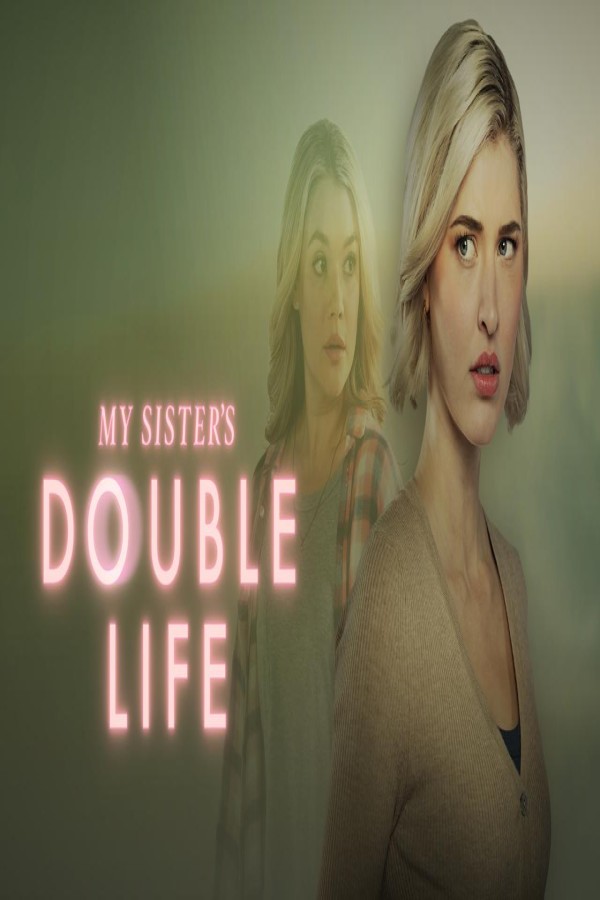 فيلم My Sister’s Double Life 2025 مترجم