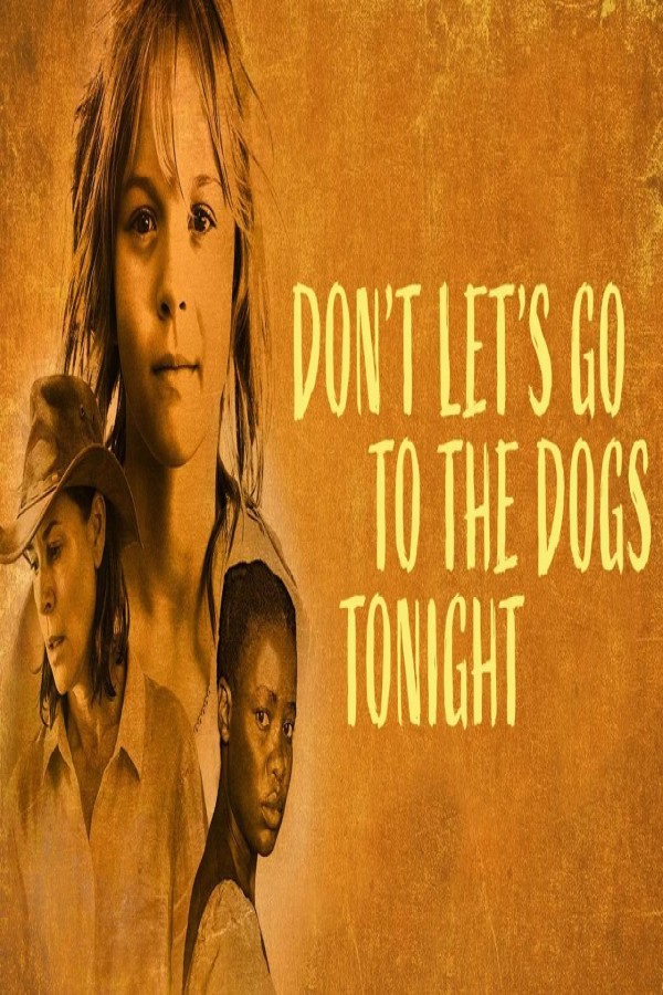 فيلم Don’t Let’s Go to the Dogs Tonight 2024 مترجم
