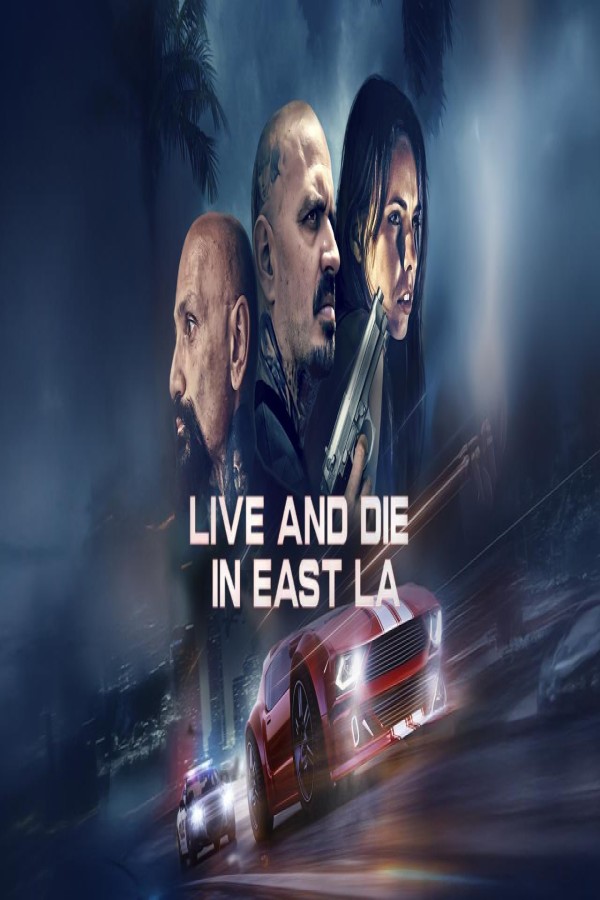 فيلم Live and Die in East LA 2023 مترجم