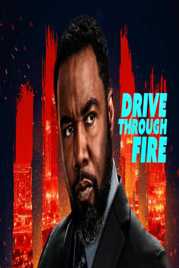فيلم Drive Through Fire 2026 مترجم