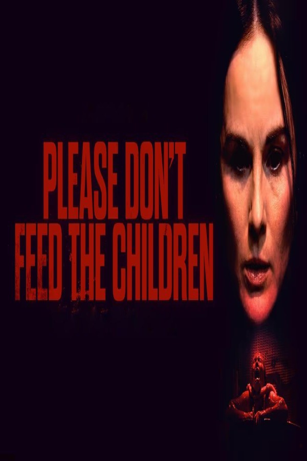 فيلم Please Don’t Feed the Children 2024 مترجم