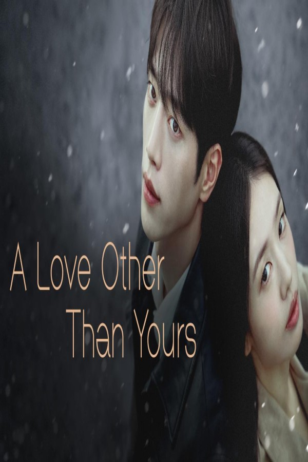 مسلسل A Love Other Than Yours الحلقة 5 الخامسة مترجمة